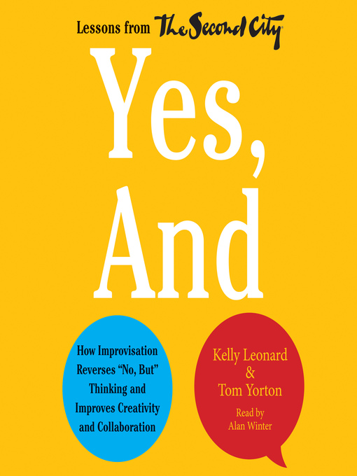 Title details for Yes, And by Kelly Leonard - Available